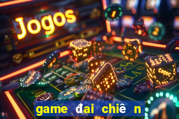 game đai chiê n siêu anh hu ng 7