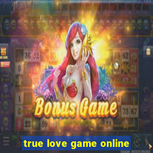 true love game online