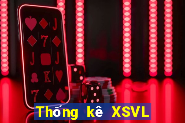 Thống kê XSVL ngày 23