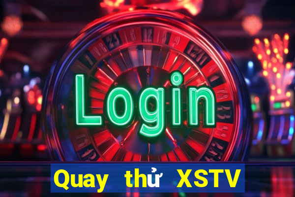 Quay thử XSTV ngày 17