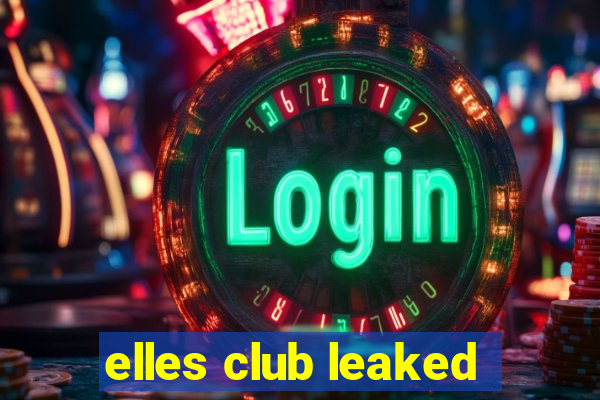 elles club leaked