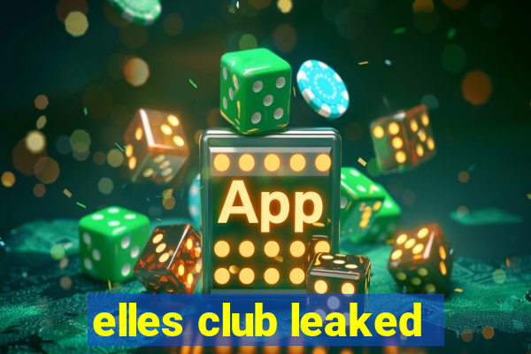 elles club leaked