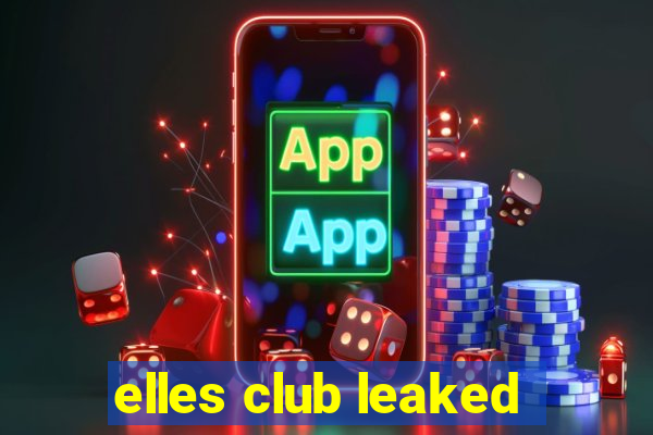 elles club leaked