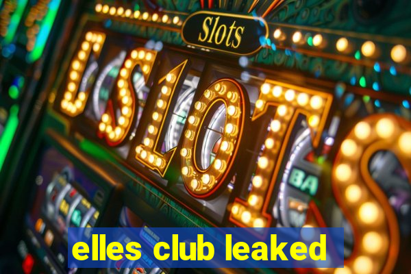 elles club leaked