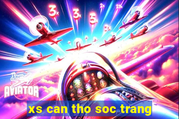 xs can tho soc trang