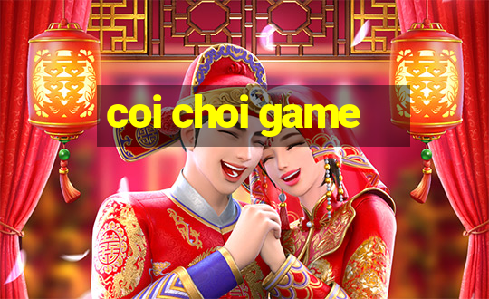 coi choi game