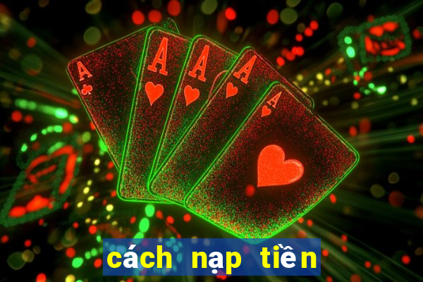 cách nạp tiền vào fabet