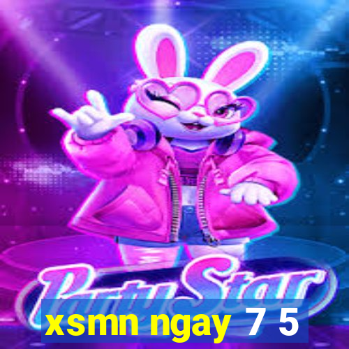 xsmn ngay 7 5