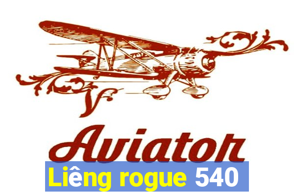 Liêng rogue 540