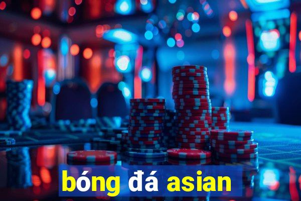 bóng đá asian