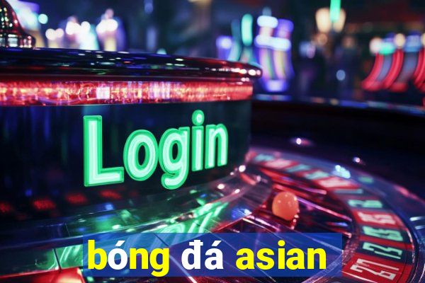 bóng đá asian