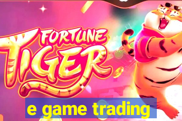 e game trading