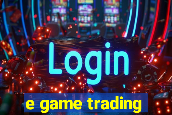 e game trading