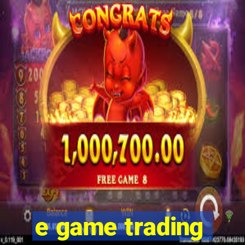 e game trading