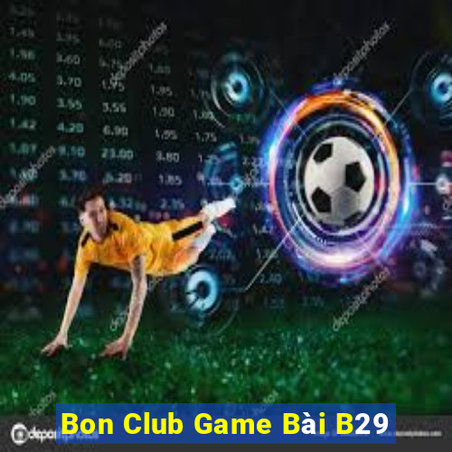 Bon Club Game Bài B29