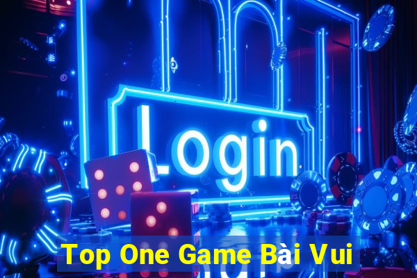 Top One Game Bài Vui