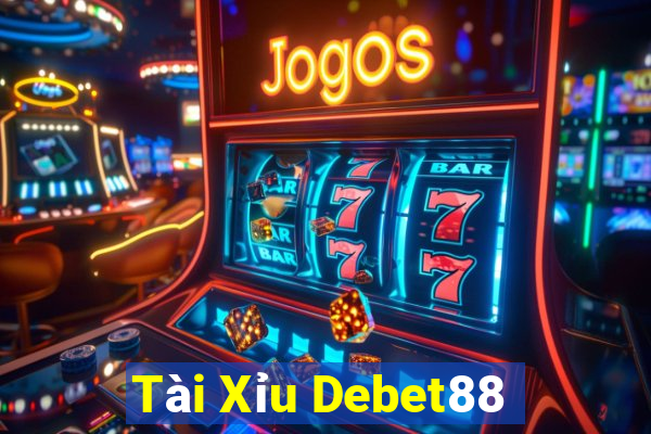 Tài Xỉu Debet88