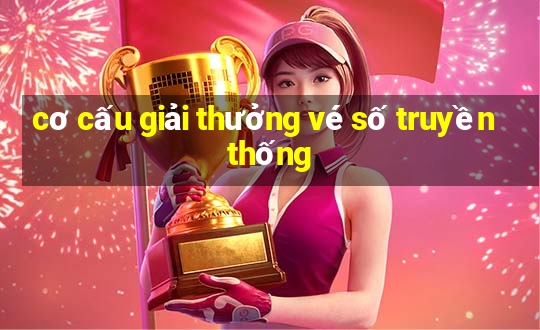 cơ cấu giải thưởng vé số truyền thống