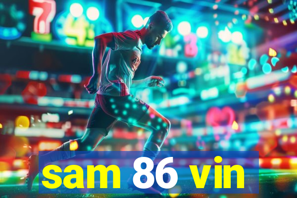 sam 86 vin