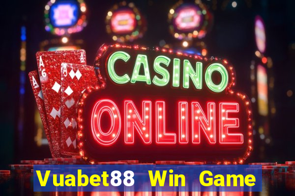 Vuabet88 Win Game Bài Trên Máy Tính