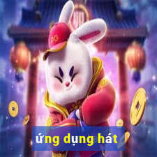 ứng dụng hát