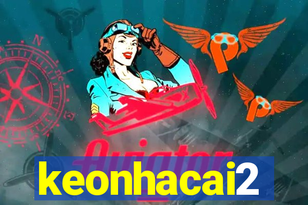 keonhacai2