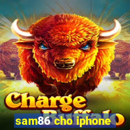 sam86 cho iphone