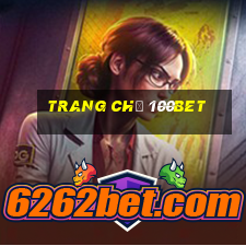 Trang Chủ 100bet