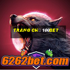 Trang Chủ 100bet