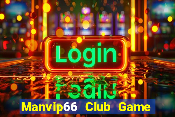 Manvip66 Club Game Bài Qq