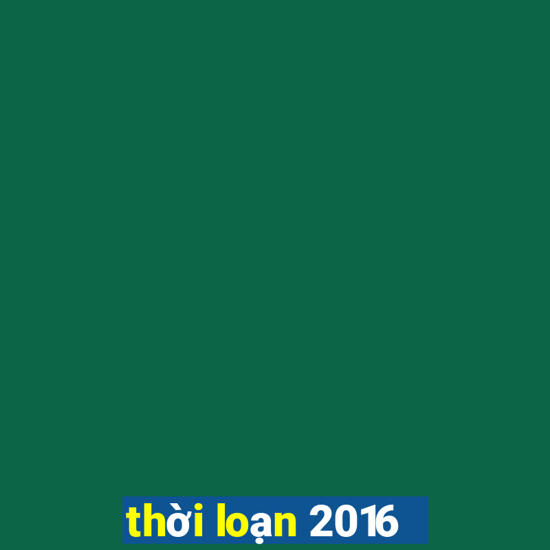 thoi loan 2016