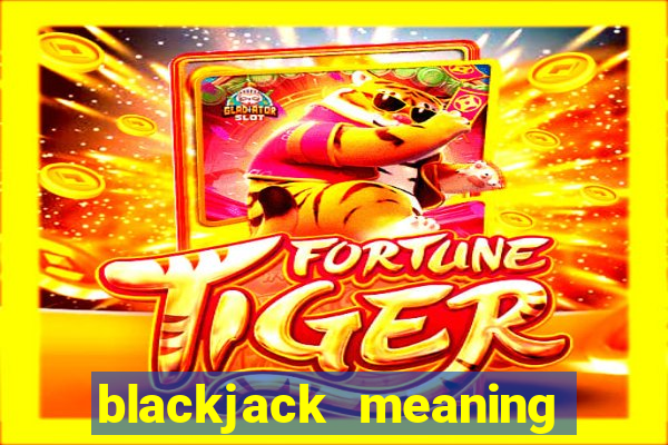 blackjack meaning and example