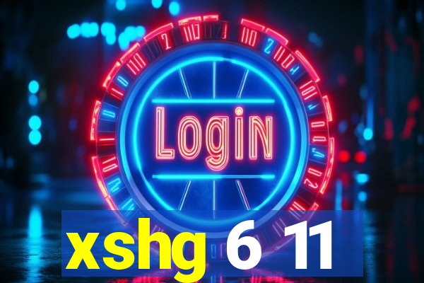 xshg 6 11