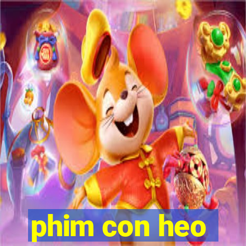 phim con heo