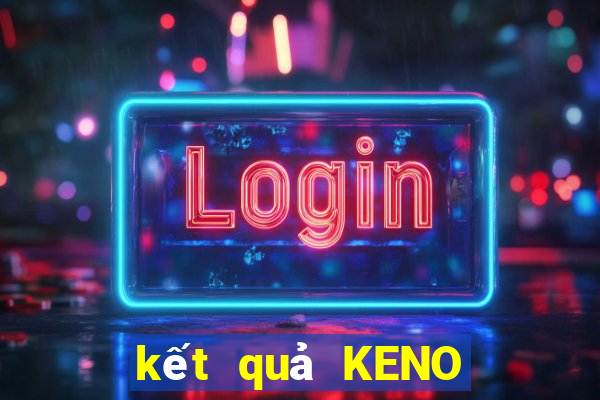 kết quả KENO ngày 3