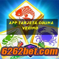 app tarjeta colina vecino