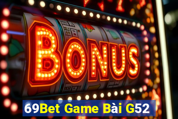 69Bet Game Bài G52