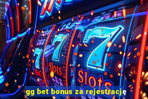 gg bet bonus za rejestrację