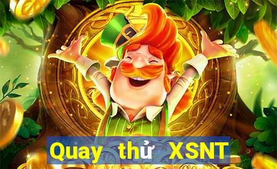 Quay thử XSNT ngày 7