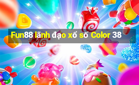 Fun88 lãnh đạo xổ số Color 38