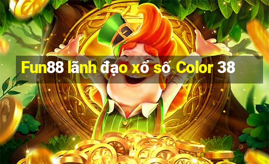 Fun88 lãnh đạo xổ số Color 38