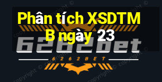 Phân tích XSDTMB ngày 23