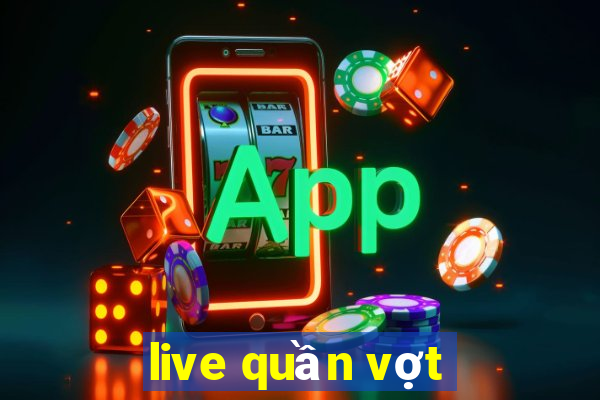 live quần vợt