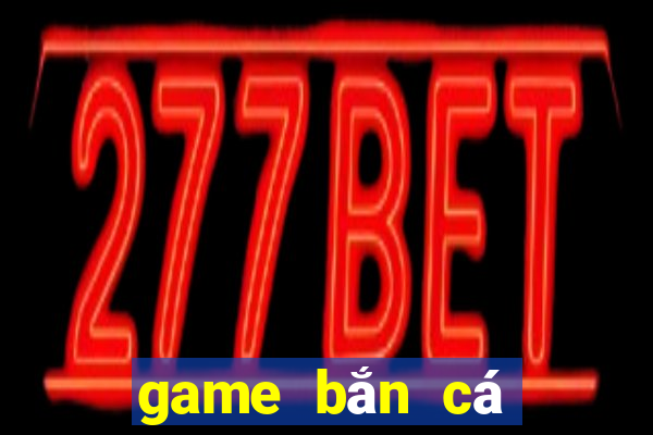 game bắn cá online win365