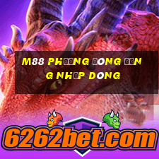 M88 Phương Đông đăng nhập dòng