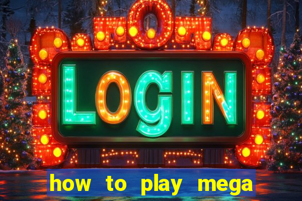 how to play mega lotto 6 45