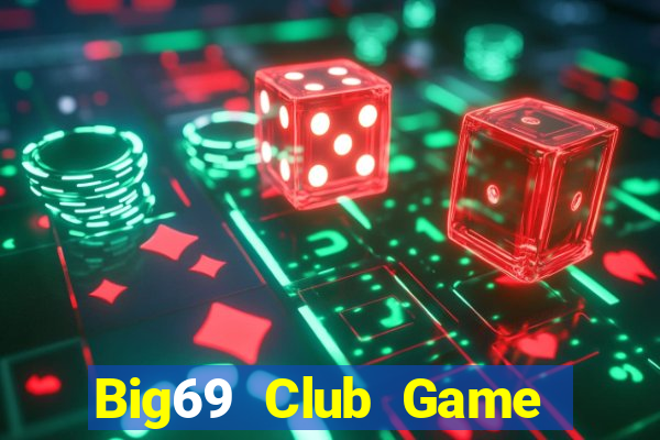 Big69 Club Game Bài 2021