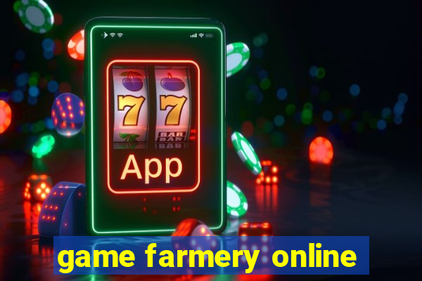 game farmery online