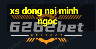 xs dong nai minh ngoc