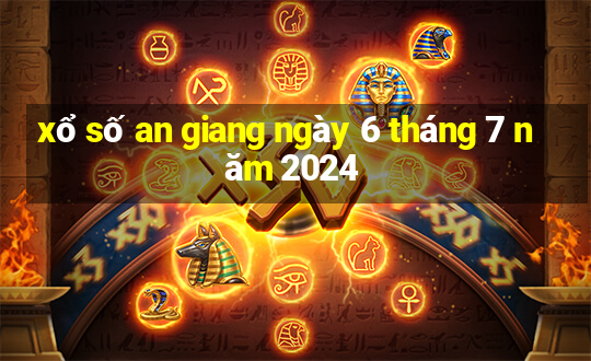 xổ số an giang ngày 6 tháng 7 năm 2024